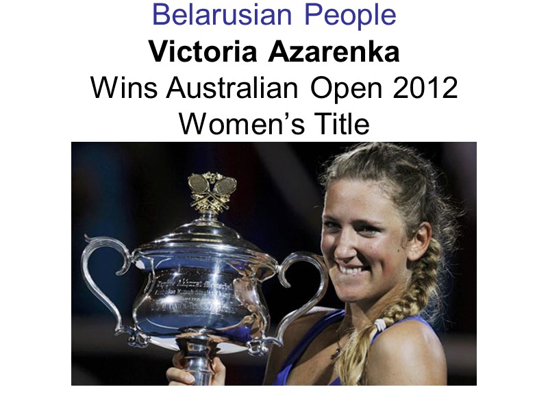 Belarusian People Victoria Azarenka  Wins Australian Open 2012  Women’s Title